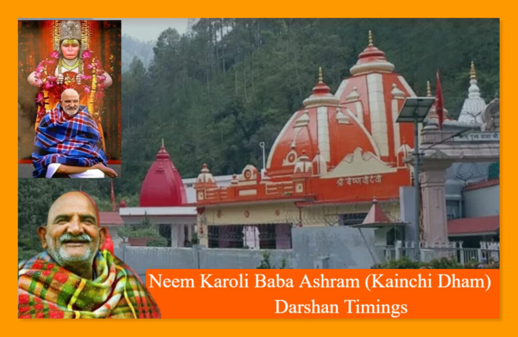 Neem Karoli Baba Ashram (Kainchi Dham) Darshan Timings